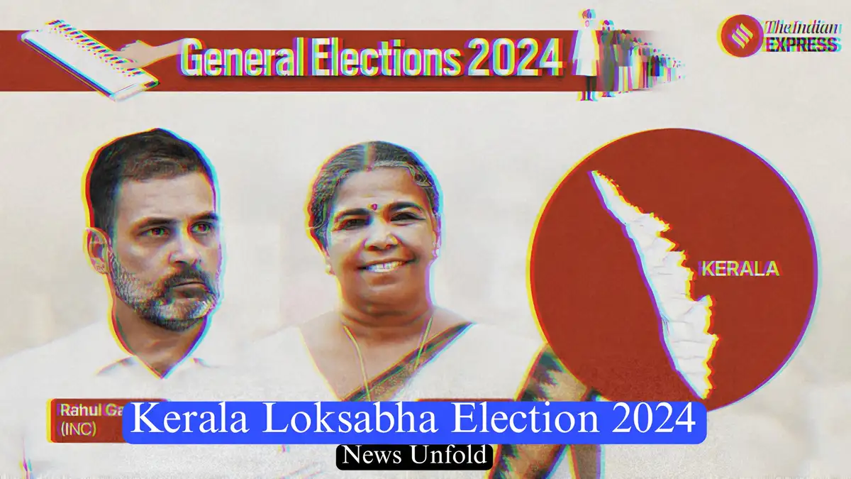 Kerala 2024 Election Date Here Is Everything You Need To Know